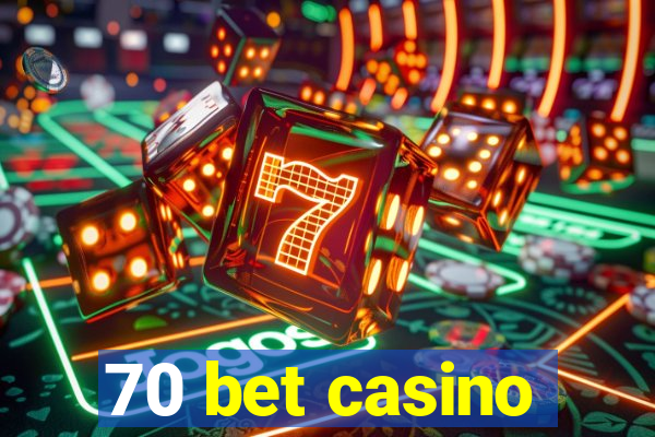 70 bet casino